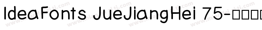 IdeaFonts JueJiangHei 75字体转换
